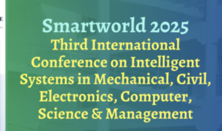 Third International Conference on Intelligent Systems in Mechanical, Civil, Electronics, Computer, Science & Management 2025